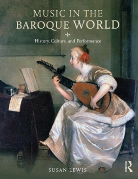 Paperback Music in the Baroque World: History, Culture, and Performance Book