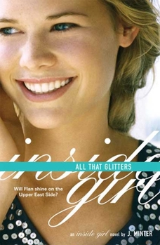 All That Glitters: An Inside Girl Novel - Book #4 of the Inside Girl