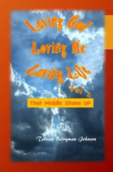 Loving God, Loving Me, Loving Life Vol 2 : That Middle Shake Up