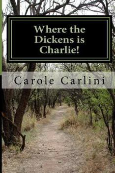 Paperback Where the Dickens is Charlie! Book