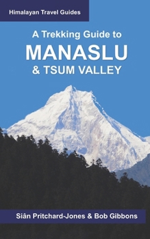 Paperback A Trekking Guide to Manaslu and Tsum Valley: Lower Manaslu & Ganesh Himal Book
