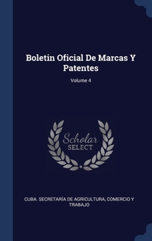 Hardcover Boletin Oficial De Marcas Y Patentes; Volume 4 Book