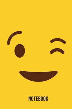 Notebook: Wink Emoji Emoticons Notebook,: Emoticons Notebook For Kids, social media emoticons Journal, Emoticon Face Themed Birthday, Emoji Journal, ... Emoji Stuff, 120 Pages, 6x9, Matte Cover.