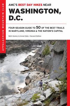 Paperback Amc's Best Day Hikes Near Washington, D.C.: Four-Season Guide to 50 of the Best Trails in Maryland, Virginia, and the Nation's Capital Book