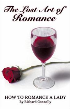 Paperback The Lost Art of Romance: How to Romance a Lady Book