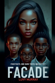 Paperback Facade: four pasts. one dark truth. no way out Book