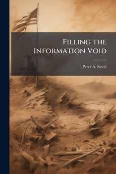 Paperback Filling the Information Void: Adapting the IO Message in Post-Hostility Iraq Book