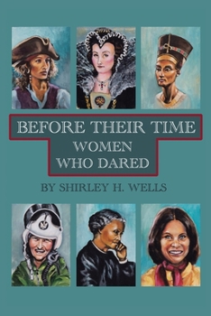 Paperback Before Their Time: Women Who Dared Book