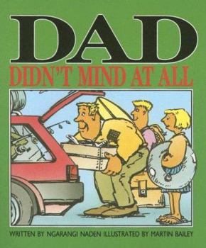 Paperback Dad Didn't Mind at All Book