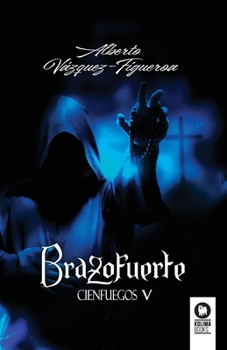 Brazofuerte (Cienfuegos V) - Book #5 of the Cienfuegos