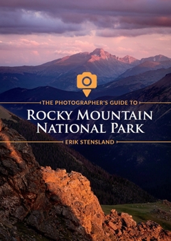 Paperback The Photographer's Guide to Rocky Mountain National Park Book