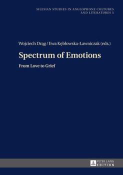 Hardcover Spectrum of Emotions: From Love to Grief Book