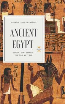 ANCIENT EGYPT: Legends. Gods. Pharaohs. - Book  of the Great Biographies