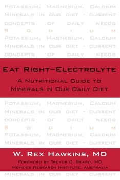 Hardcover Eat Right-Electrolyte: A Nutritional Guide to Minerals in Our Daily Diet Book