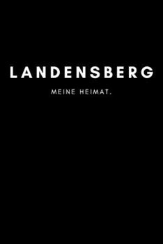 Landensberg: Notizbuch, Notizblock, Notebook | Liniert, Linien, Lined | 120 Seiten, DIN A5 (6x9 Zoll) | Notizen, Termine, Ideen, Skizzen, Planer, ... Region, Liebe und Heimat (German Edition)