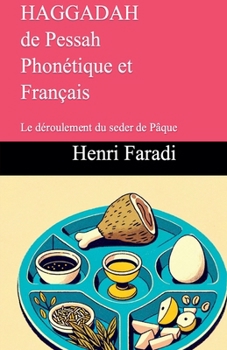 HAGGADAH de Pessah Phonétique et français (French Edition)