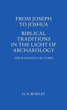 Hardcover From Joseph to Joshua: Biblical Traditions in the Light of Archaeology Book