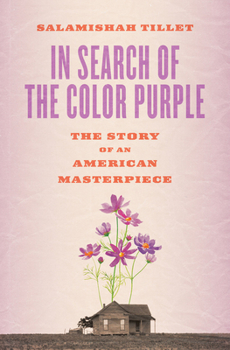 Hardcover In Search of the Color Purple: The Story of an American Masterpiece Book