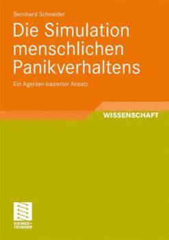 Paperback Die Simulation Menschlichen Panikverhaltens: Ein Agenten-Basierter Ansatz [German] Book