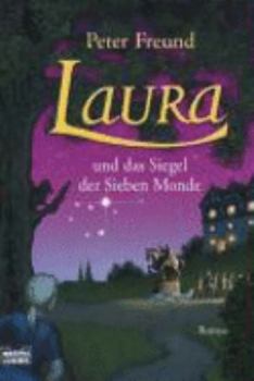 Laura und das Siegel der Sieben Monde - Book #2 of the Laura