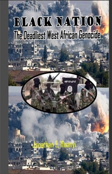 Paperback Black Nation: The Deadliest West African Genocide Book