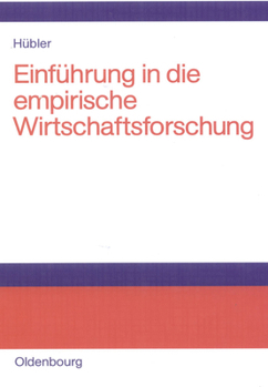 Hardcover Einführung in die empirische Wirtschaftsforschung [German] Book