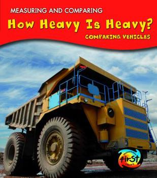 Paperback How Heavy Is Heavy?: Comparing Vehicles Book