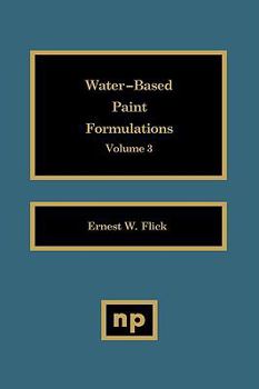Hardcover Water-Based Paint Formulations, Vol. 3 Book