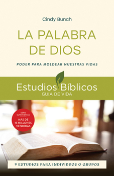Paperback La Palabra de Dios: Poder Para Moldear Nuestras Vidas -- 9 Estudios Para Individuos O Grupos [Spanish] Book