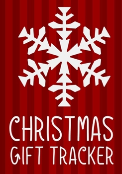 Christmas Gift Tracker: Holiday Shopping List Organizer,Managing Your Christmas Season Gift List(Holiday Notebooks and Planners)