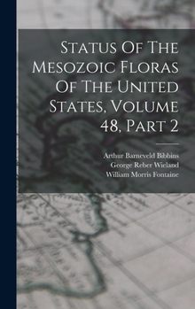 Status Of The Mesozoic Floras Of The United States, Volume 48, Part 2