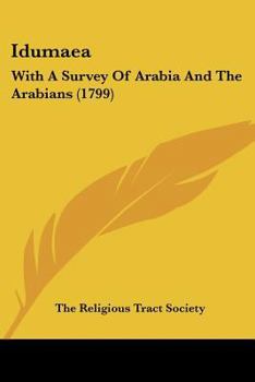 Paperback Idumaea: With A Survey Of Arabia And The Arabians (1799) Book