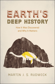 Hardcover Earth's Deep History: How It Was Discovered and Why It Matters Book