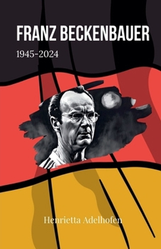Paperback Franz Beckenbauer 1945-2024 [German] Book
