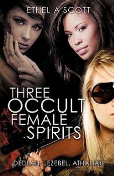 Paperback Three Occult Female Spirits Book