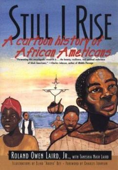 Paperback Still I Rise: A Cartoon History of African Americans Book