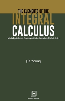 Paperback The Elements of the Integral Calculus Book