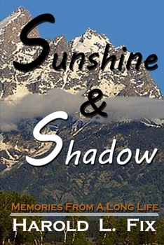 Paperback Sunshine & Shadow: Memories From A Long Life Book