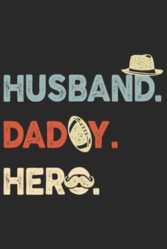 Paperback Husband Daddy Hero: A beautiful line journal for husband as the gift of anniversary day journal and valentine day journal Book