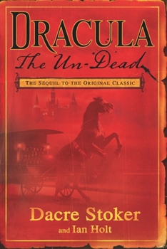 Dracula The Un-Dead - Book #2 of the Stoker's Dracula