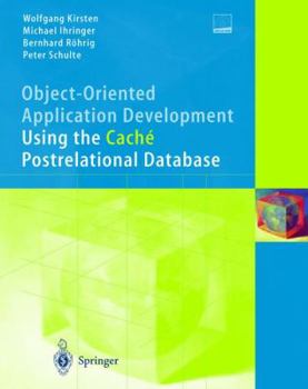 Hardcover Object-Oriented Application Development Using the Cache Postrelational Database [With CDROM] Book