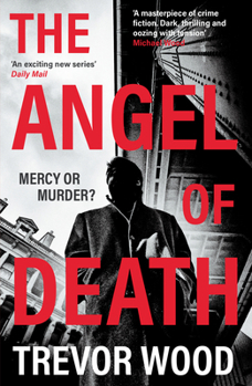 The Angel of Death: The Chilling New Instalment in the Gripping, Addictive DCI Jack Parker Series...