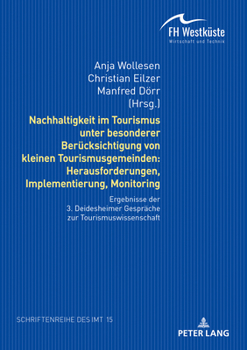 Paperback Nachhaltigkeit Im Tourismus Unter Besonderer Beruecksichtigung Von Kleinen Tourismusgemeinden: Herausforderungen, Implementierung, Monitoring: Ergebni [German] Book