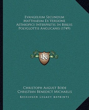 Paperback Evangelium Secundum Matthaeum Ex Versione Aethiopici Interpretis In Bibliis Polyglottis Anglicanis (1749) Book