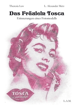 Paperback Das Fräulein Tosca: Erinnerungen eines Fotomodells [German] Book