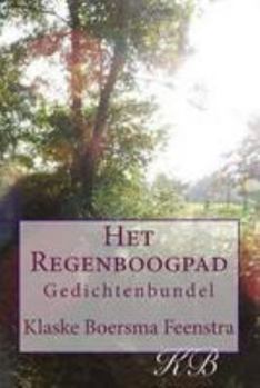 Paperback Het Regenboogpad: Gedichtenbundel [Dutch] Book