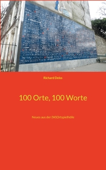 Paperback 100 Orte, 100 Worte: Neues aus der (W)Ortspielhölle [German] Book