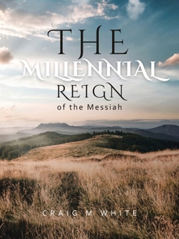 Paperback The Millennial Reign of the Messiah Book
