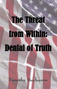 Paperback The Threat from Within: Denial of Truth Book