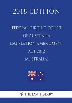 Federal Circuit Court of Australia Legislation Amendment Act 2012 (Australia)